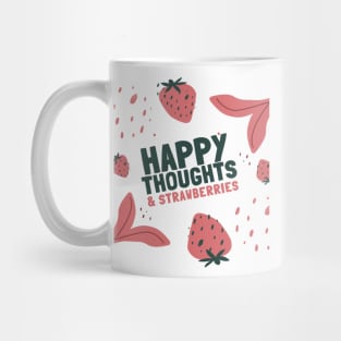 happy thoughts & strawberries Mug